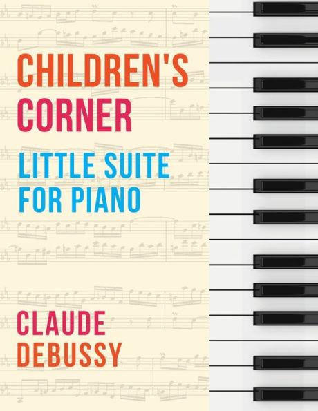 Debussy: Children's Corner (Little Suite for Piano) - Claude Debussy