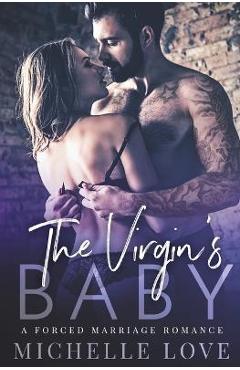 Coperta cărții 'The Virgin's Baby: A Forced Marriage Romance - Michelle Love'