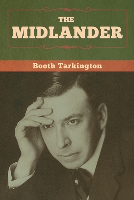 The Midlander - Booth Tarkington