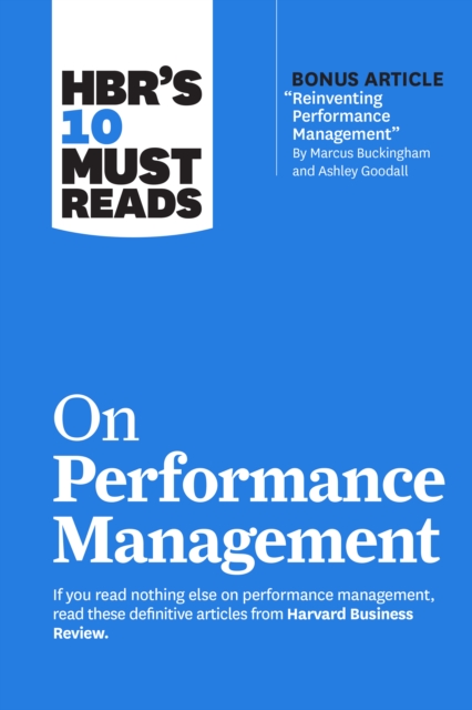 Hbr's 10 Must Reads on Performance Management - Harvard Business Review