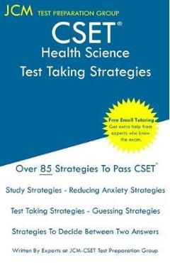Coperta cărții 'CSET Health Science - Test Taking Strategies: CSET 178, CSET 179, and CSET 180 - Free Online Tutoring - New 2020'