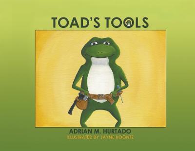 Toad's Tools - Adrian M. Hurtado
