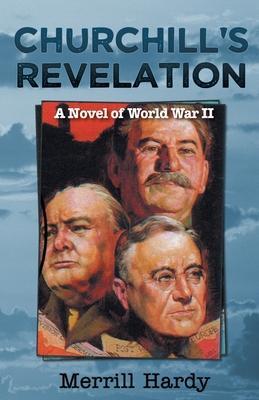 Churchill's Revelation - Merrill Hardy