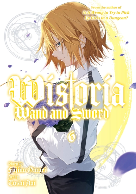 Wistoria: Wand and Sword 6 - Fujino Omori