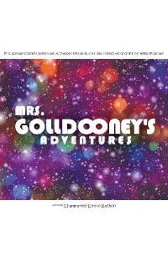 Poza produsului Mrs. Golldooney's Adventures: Mrs. Ava Golldooney's Adventure, A Trapped Master Bumble Bee, Friends Go Gliding From Valley Mountain - Chanmattee Lynnie Bachoo