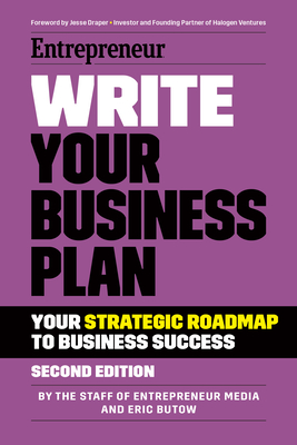 Write Your Business Plan: A Step-By-Step Guide to Build Your Business - The Staff Of Entrepreneur Media