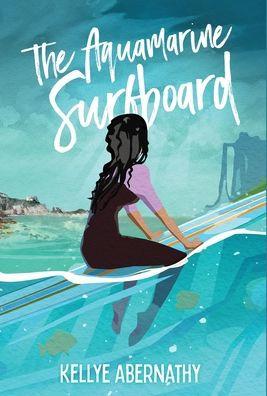 The Aquamarine Surfboard - Kellye Abernathy