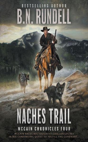 Naches Trail: A Classic Western Series - B. N. Rundell