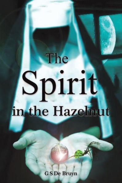 The Spirit in the Hazelnut - Guzelle De Bruyn