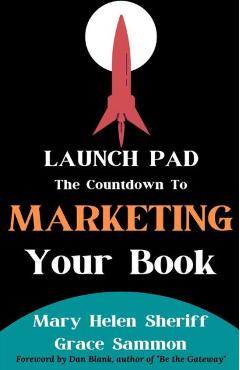 Coperta cărții 'Launch Pad: The Countdown to Marketing Your Book - Grace Sammon'