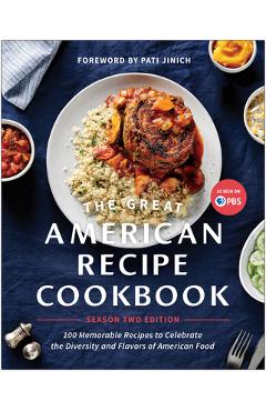 Poza produsului The Great American Recipe Cookbook Season 2 Edition: 100 Memorable Recipes to Celebrate the Diversity and Flavors of American Food - The Great American Recipe