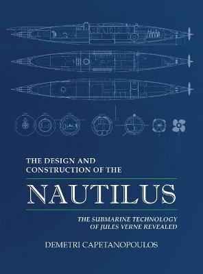 The Design and Construction of the Nautilus - Demetri Capetanopoulos