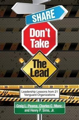 Share, Don't Take the Lead - Craig L. Pearce