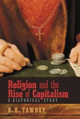 Religion and the Rise of Capitalism: A Historical Study - R. H. Tawney