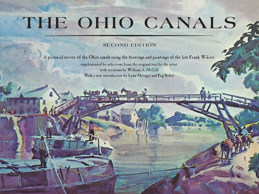 Coperta cărții 'The Ohio Canals: Second Edition - Frank N. Wilcox'