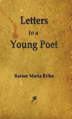 Letters to a Young Poet - Maria Rilke Rainer