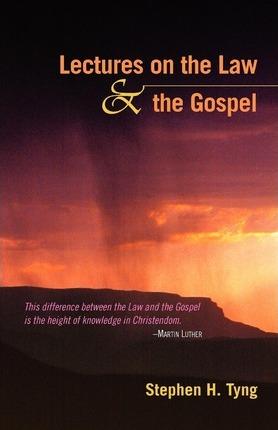 Lectures on the Law and the Gospel - Stephen Higginson Tyng