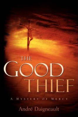 The Good Thief - André Daigneault