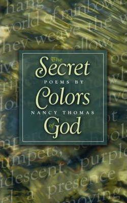 The Secret Colors of God - Nancy Thomas