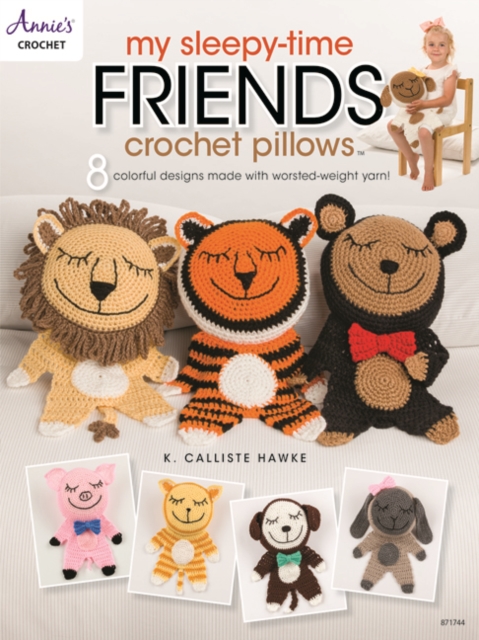 Coperta cărții 'My Sleepy-Time Friends Crochet Pillows - Calliste Hawke'