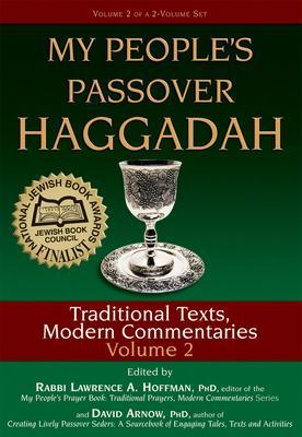 My People's Passover Haggadah Vol 2: Traditional Texts, Modern Commentaries - David Arnow