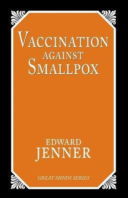 Vaccination Against Smallpox - Edward Jenner