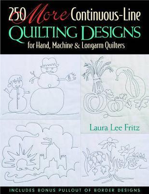 250 More Continuous-Line Quilting Design - Laura Lee Fritz