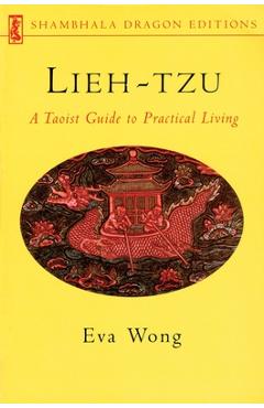 Coperta cărții 'Lieh-Tzu: A Taoist Guide to Practical Living - Eva Wong'