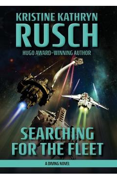 Coperta cărții 'Searching for the Fleet: A Diving Novel - Kristine Kathryn Rusch'