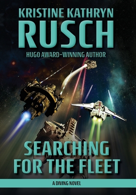 Coperta cărții 'Searching for the Fleet: A Diving Novel - Kristine Kathryn Rusch'