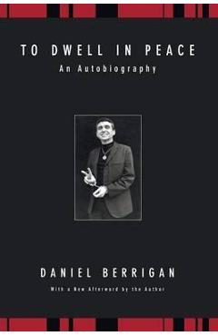 Coperta cărții 'To Dwell in Peace - Daniel Berrigan'