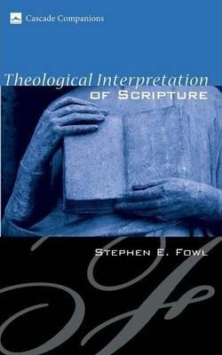 Theological Interpretation of Scripture - Stephen E. Fowl