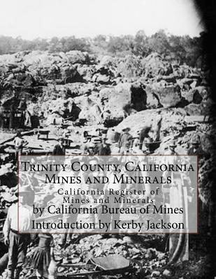 Trinity County, California Mines and Minerals: California Register of Mines and Minerals - Kerby Jackson