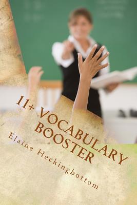 11+ Vocabulary Booster: 11+ Support Book 1 - Elaine C. R. Heckingbottom