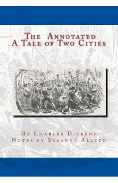 Coperta cărții 'The Annotated A Tale of Two Cities - Susanne Alleyn'