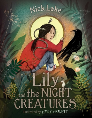 Lily and the Night Creatures - Nick Lake