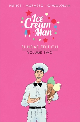 Ice Cream Man: Sundae Edition, Volume 2 - W. Maxwell Prince