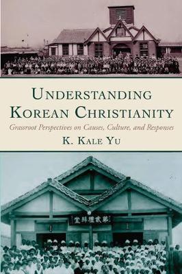 Understanding Korean Christianity - K. Kale Yu