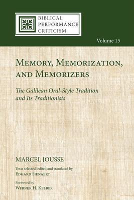 Memory, Memorization, and Memorizers - Marcel Jousse