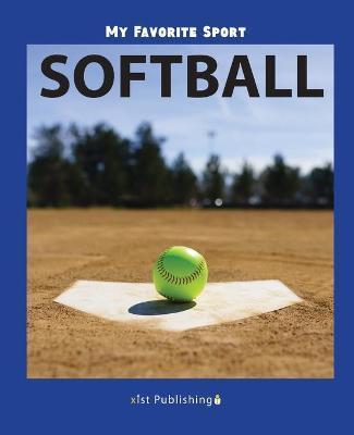 My Favorite Sport: Softball - Nancy Streza