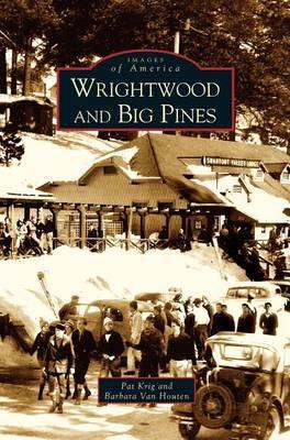 Wrightwood and Big Pines - Pat Krig