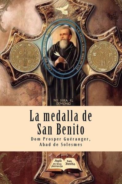 La medalla de San Benito: El arma más poderosa del cristiano contra las fuerzas del mal, accidentes, peligros y enfermedades - Carlos Enrique Uribe Lozada
