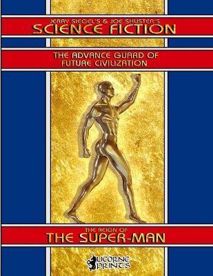Jerry Siegel's & Joe Shuster's Science Fiction: The Reign of the Super-Man - Joe Shuster