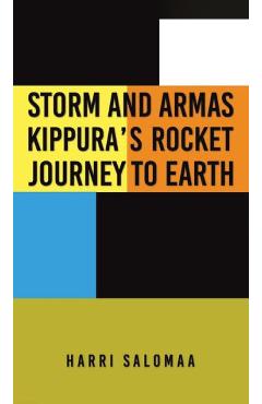 Poza produsului Storm and Armas Kippura's Rocket Journey To Earth - Harri Salomaa