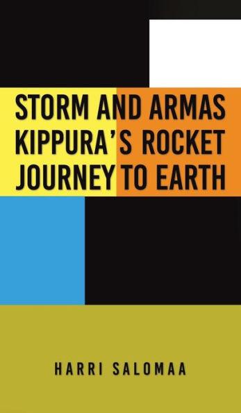 Storm and Armas Kippura's Rocket Journey To Earth - Harri Salomaa