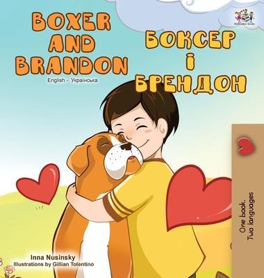 Boxer and Brandon (English Ukrainian Bilingual Book) - Kidkiddos Books