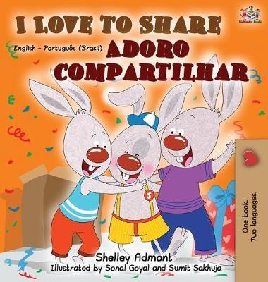 I Love to Share (English Portuguese Bilingual Book) - Shelley Admont