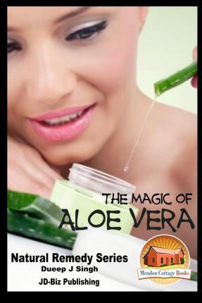 The Magic of Aloe Vera - John Davidson