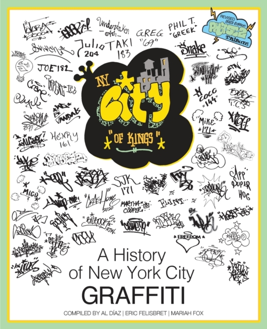 NY City of Kings: A History of New York City Graffiti - Al Díaz