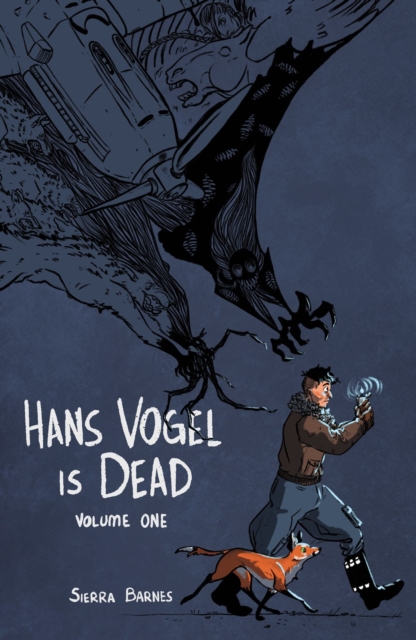 Hans Vogel Is Dead Volume 1 - Sierra Barnes